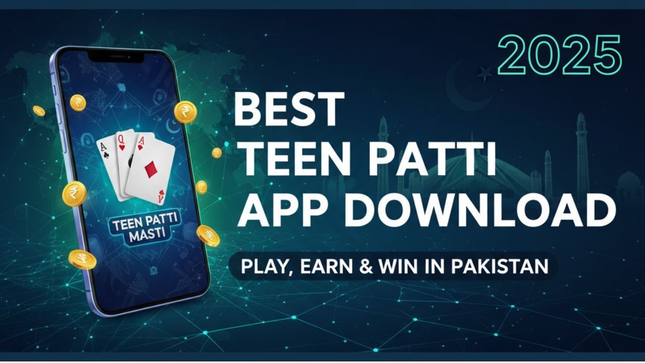 Best Teen Patti App Download (2025) - Play, Earn & Win in Pakistan