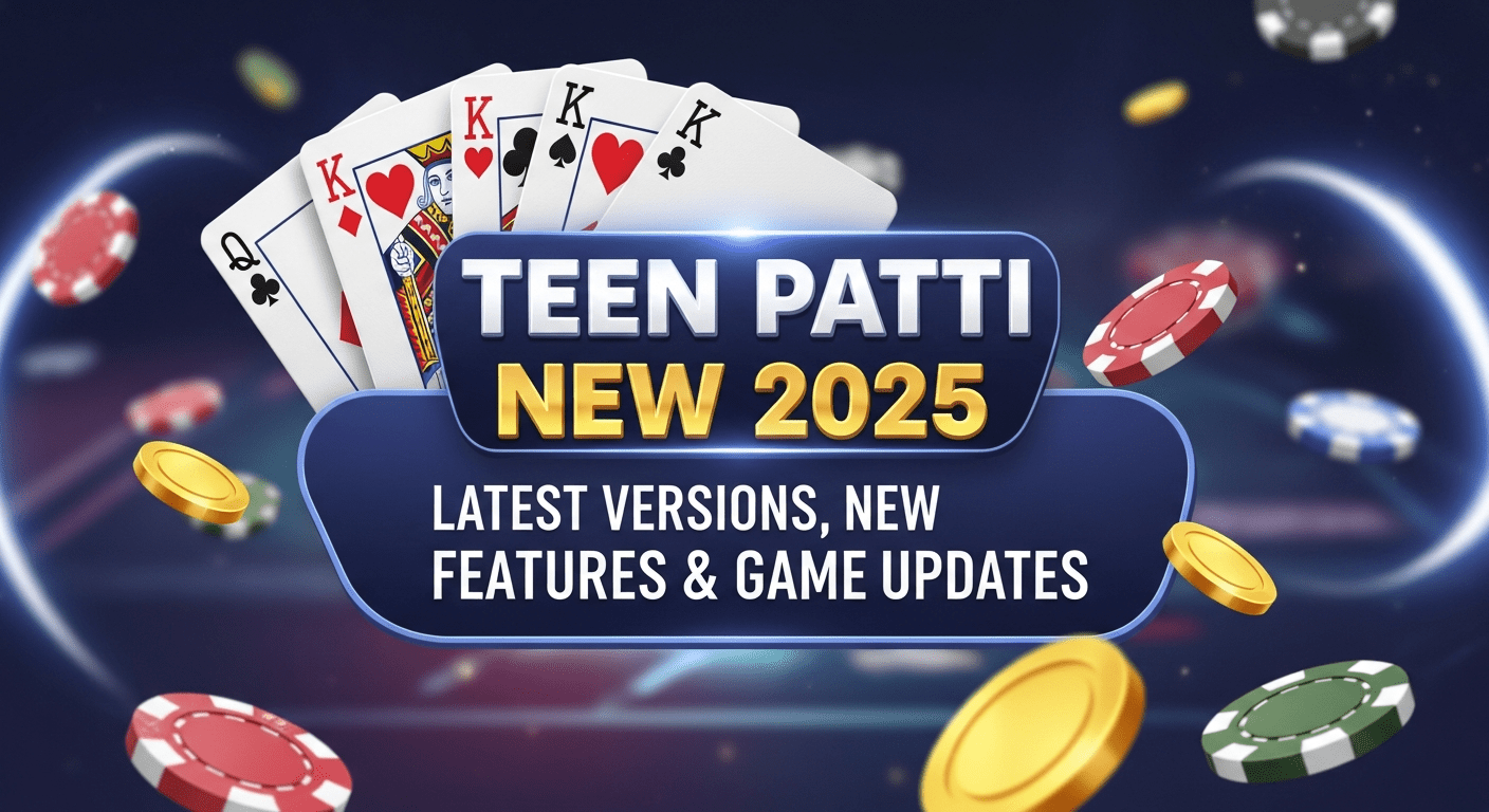 teen patti new 2025 latest version for android